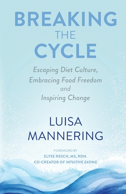 Breaking the Cycle: Escaping Diet Culture, Embracing Food Freedom and Inspiring Change