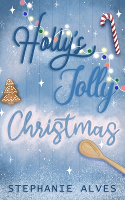 Alves, S: Holly's Jolly Christmas - Special Edition