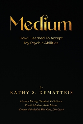 Medium: How I Learned to Accept my Psychic Abilities