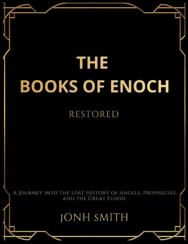 The Books of Enoch Restored