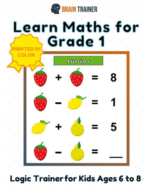 Learn Maths For Grade 1 - Logic Trainer For Kids Ages 6 to 8