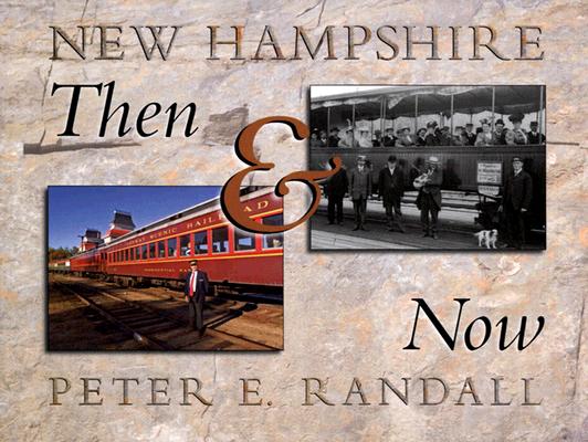 Randall, P: New Hampshire Then & Now