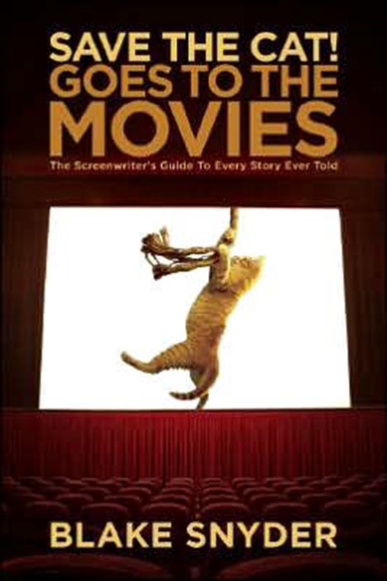 Save the Cat! Goes to the Movies