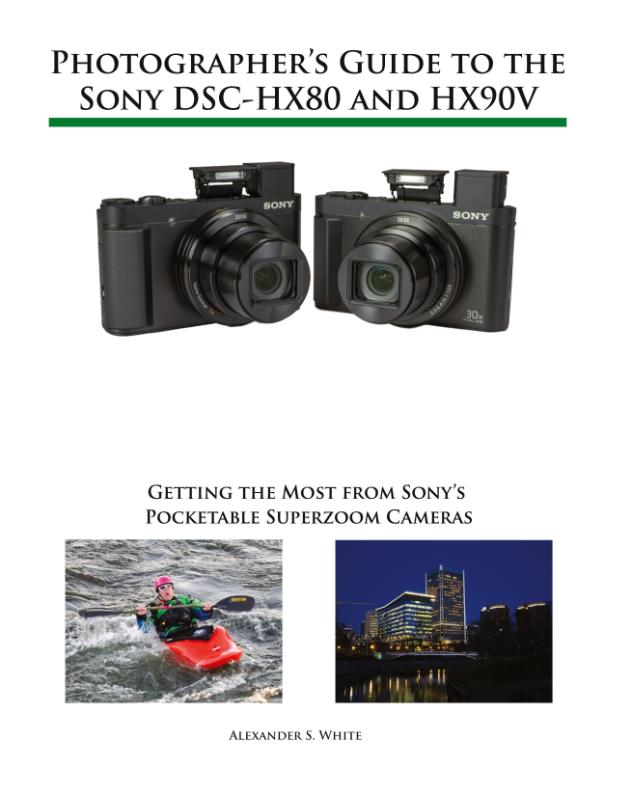 Photographer's Guide to the Sony DSC-HX80 and HX90V