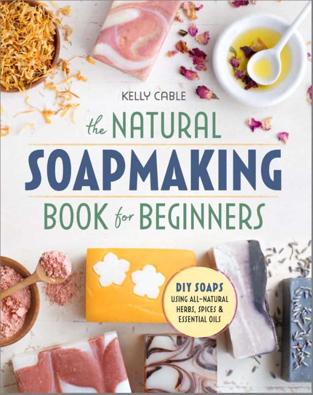 The Natural Soap Making Book for Beginners