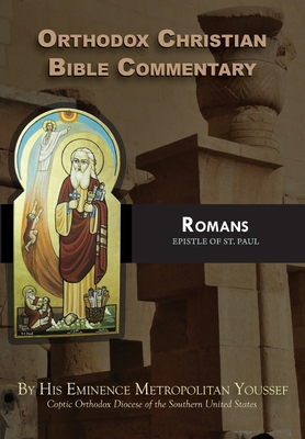 Orthodox Christian Bible Commentary: Romans