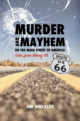 Murder and Mayhem on the Main Street of America: Tales from Bloody 66