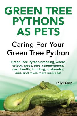 Green Tree Pythons as Pets: Green Tree Python breeding, where to buy, types, care, temperament, cost, health, handling, husbandry, diet, and much