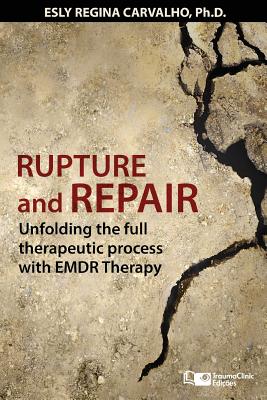 Rupture and Repair: A Therapeutic Process with EMDR Therapy