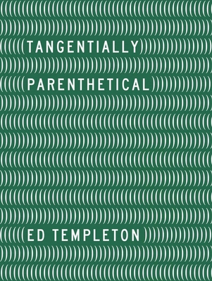 Ed Templeton - Tangentially Parenthetical
