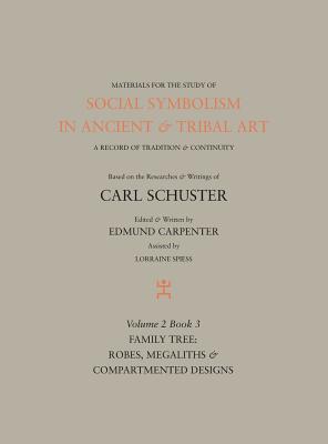 Social Symbolism in Ancient & Tribal Art: Family Tree: Robes, Megaliths & Compartmented Designs