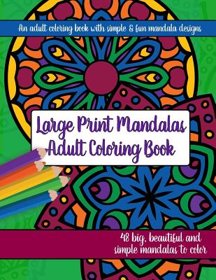 Large Print Mandalas Adult Coloring Book