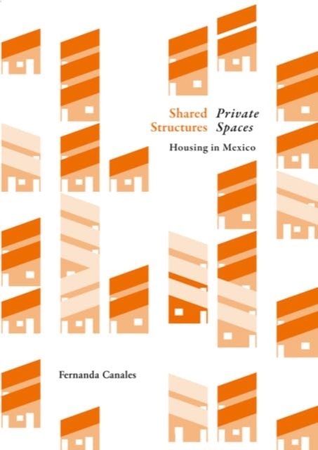 Shared Structures. Private Spaces