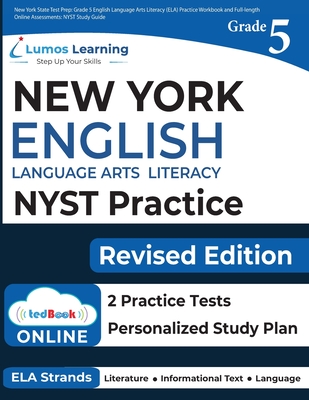 New York State Test Prep: Grade 5 English Language Arts Literacy (ELA) Practice Workbook and Full-length Online Assessments: NYST Study Guide