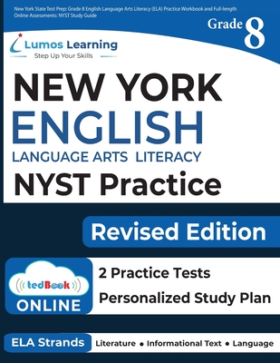 New York State Test Prep: Grade 8 English Language Arts Literacy (ELA) Practice Workbook and Full-length Online Assessments: NYST Study Guide