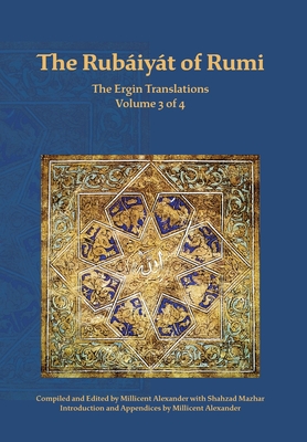 Rumi, M: Rubaiyat of Rumi, The Ergin Translations, Volume 3