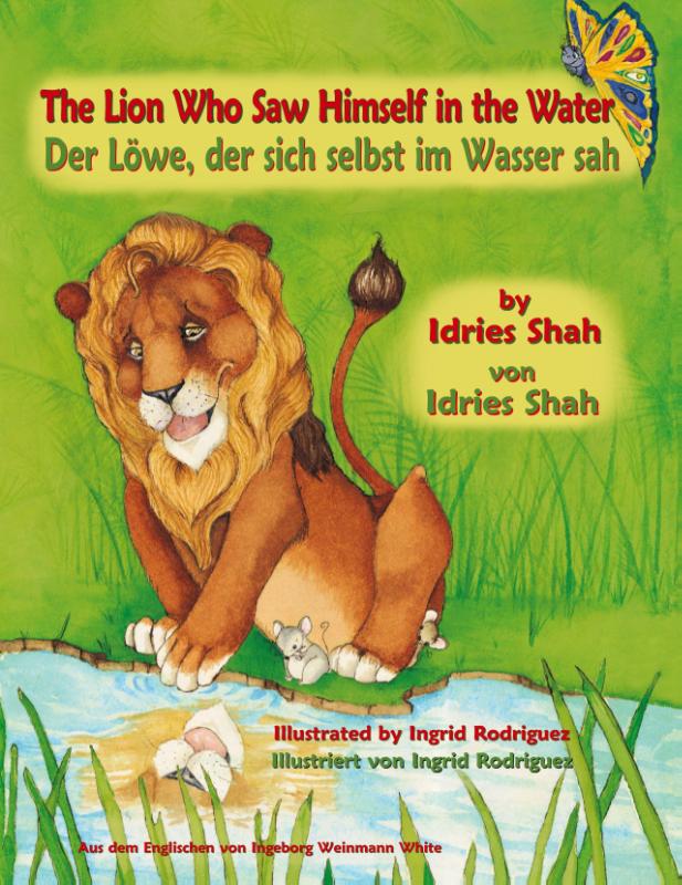 The Lion Who Saw Himself in the Water -- Der Loewe, der sich selbst im Wasser sah