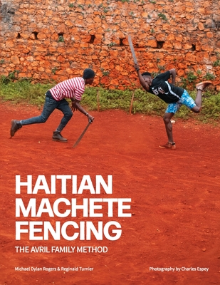 Haitian Machete Fencing: The Avril Family Method