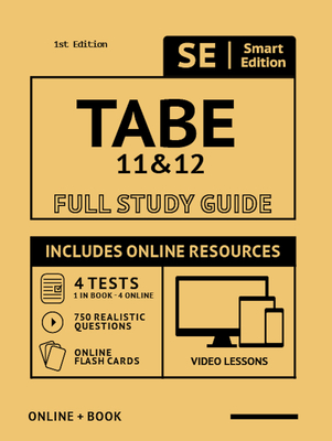 TABE 11 & 12 Full Study Guide: Complete Subject Review for TABE 11 & 12, with Online Video Lessons, 4 Full Length Practice Tests Book + Online, 750 R