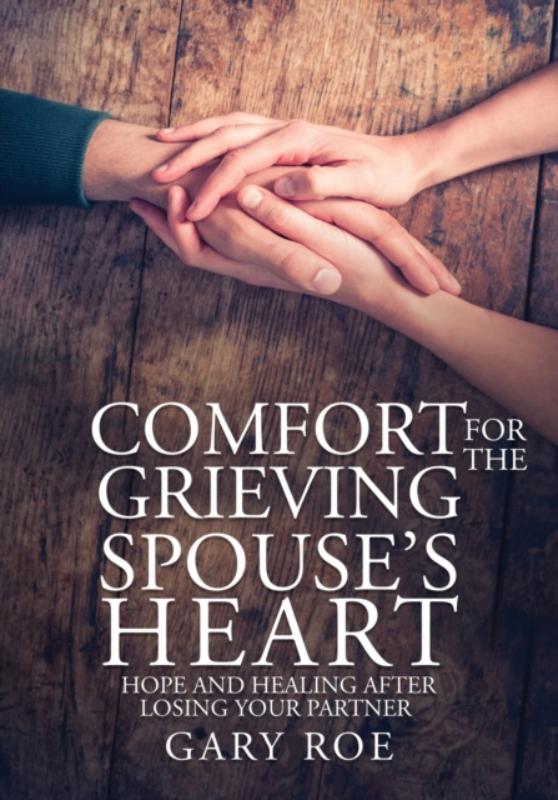 Comfort for the Grieving Spouse's Heart