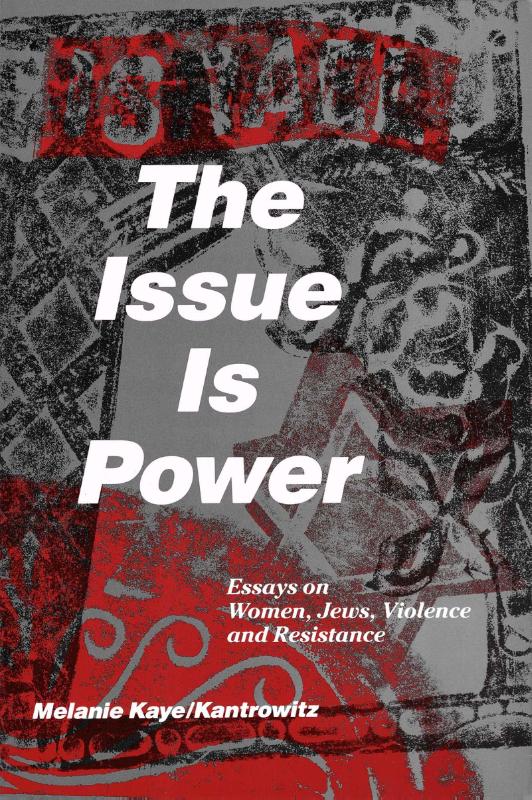 Kaye/Kantrowitz, M: Issue Is Power (2nd Edition)