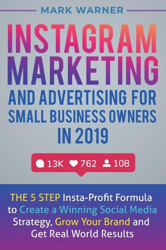 Instagram Marketing and Advertising for Small Business Owners in 2019