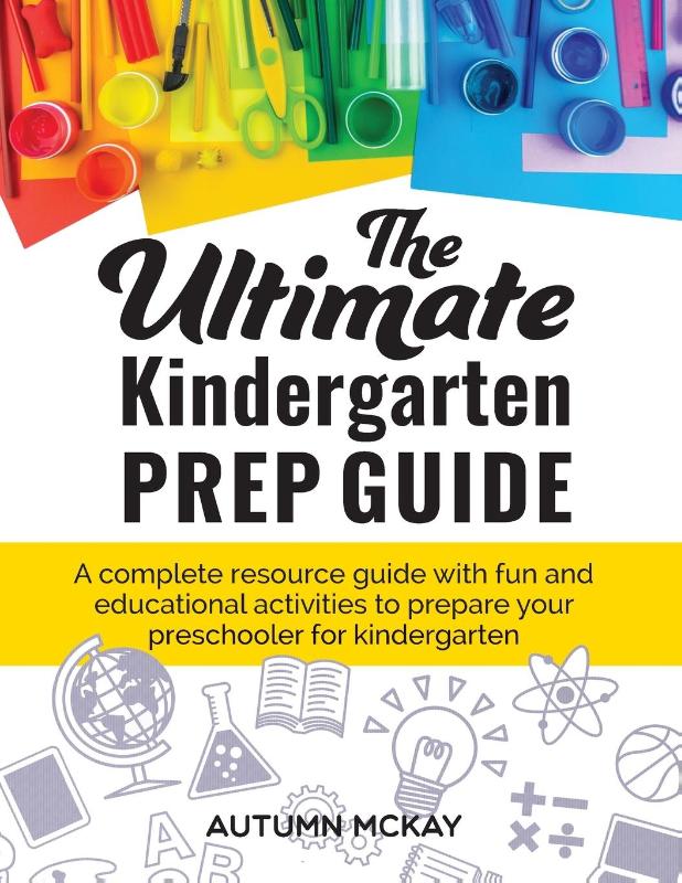 The Ultimate Kindergarten Prep Guide