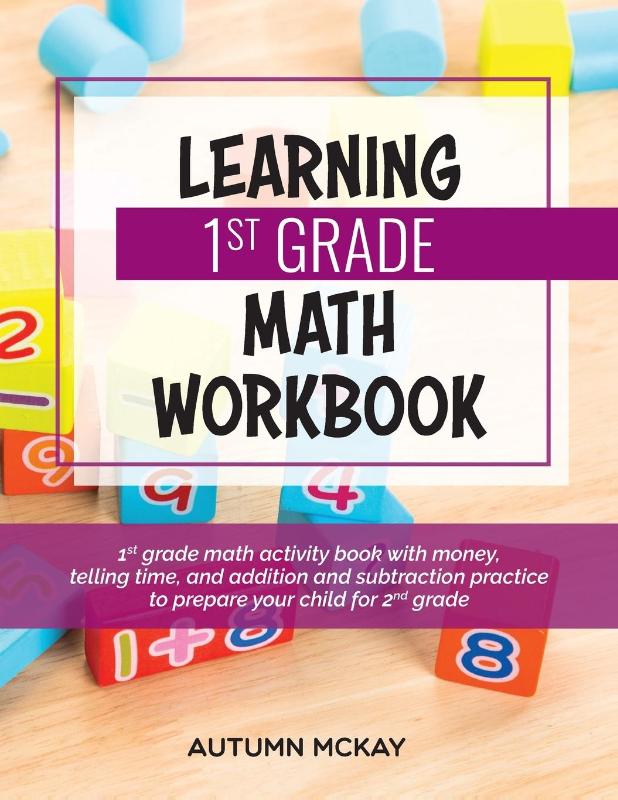 Learning 1st Grade Math Workbook
