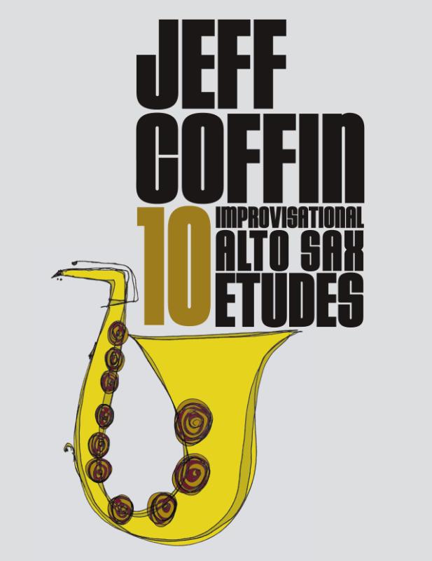 10 Improvisational Alto Sax Etudes