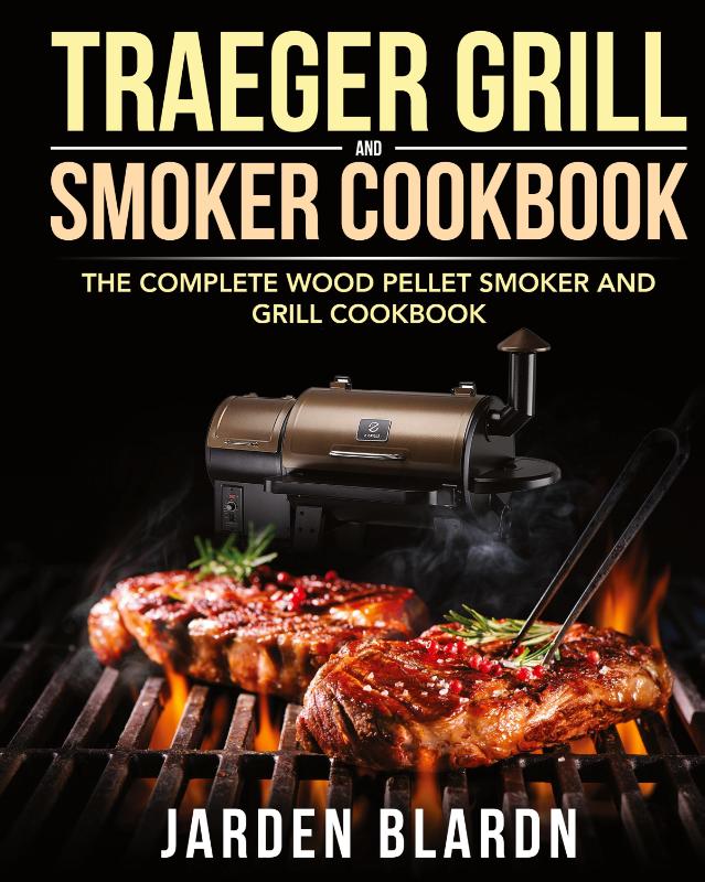 Traeger Grill & Smoker Cookbook