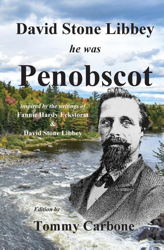 David Stone Libbey - He Was Penobscot