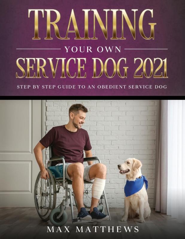Training Your Own Service Dog 2021