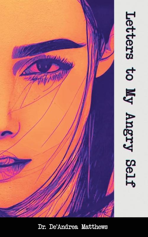 Letters to My Angry Self