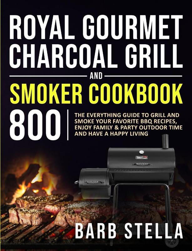 Royal Gourmet Charcoal Grill & Smoker Cookbook 800