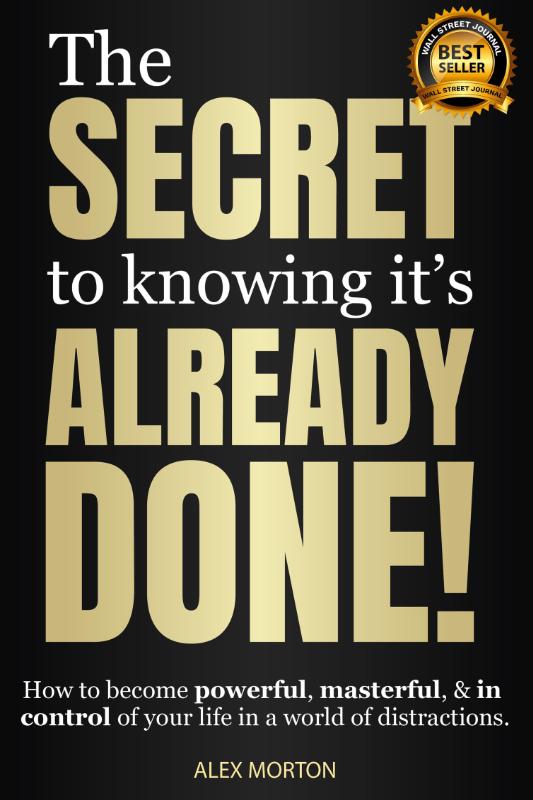The Secret to Knowing It's Already Done!