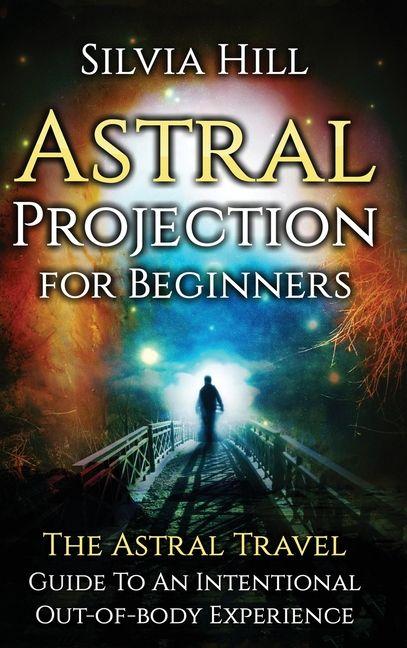 Astral Projection for Beginners