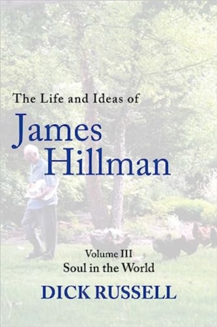 Life and Ideas of James Hillman