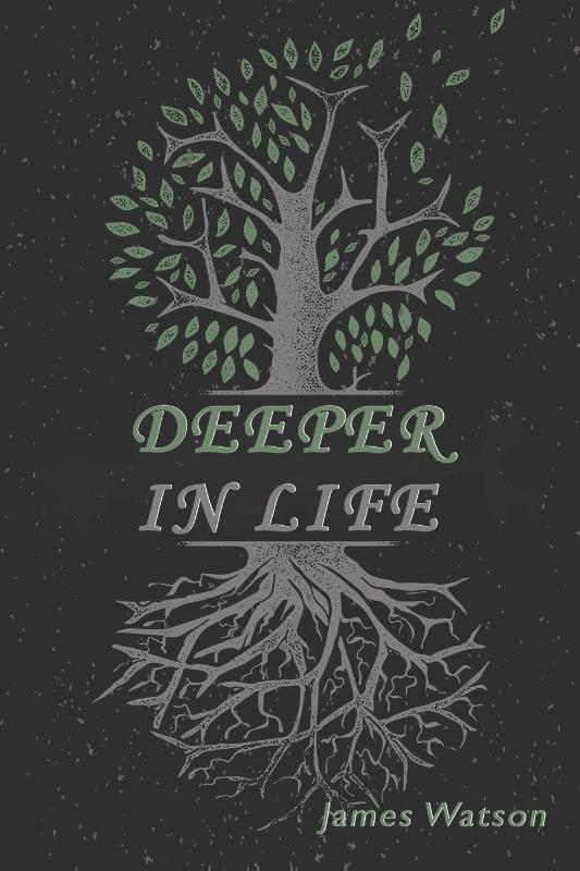 Deeper In Life