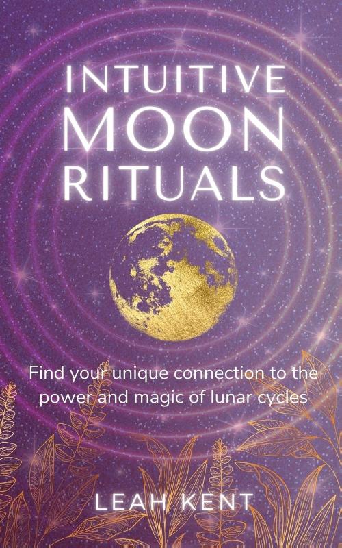 Intuitive Moon Rituals