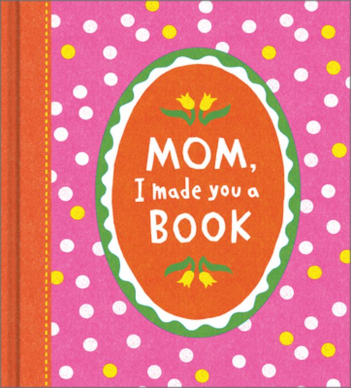 Mom, I Made You a Book