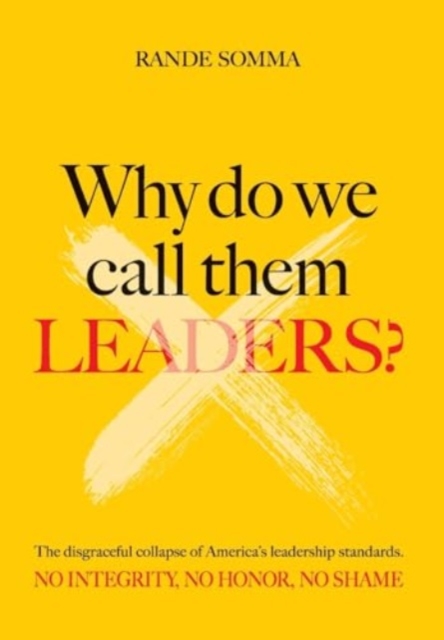 Why Do We Call Them Leaders?