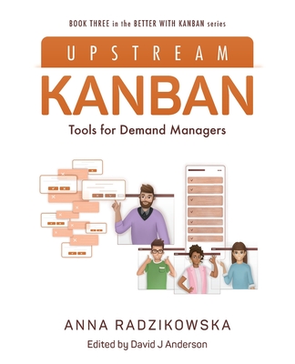 Upstream Kanban: Tools for Demand Managers