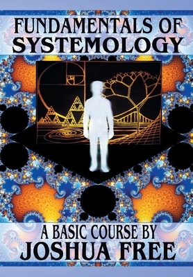 Fundamentals of Systemology (Workbook Edition)