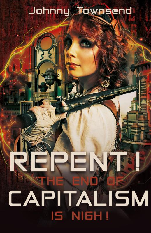 Repent! The End of Capitalism is Nigh!