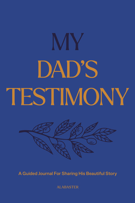 My Dad's Testimony (Sc): A Guided Journal for Sharing His Beautiful Story