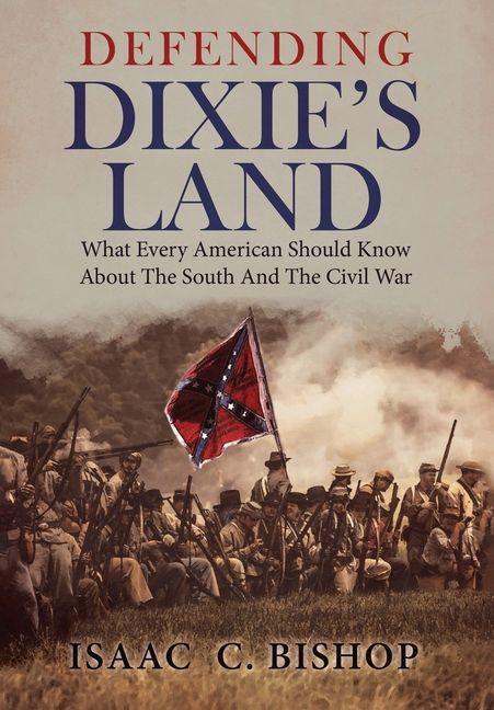 Bishop, I: Defending Dixie's Land