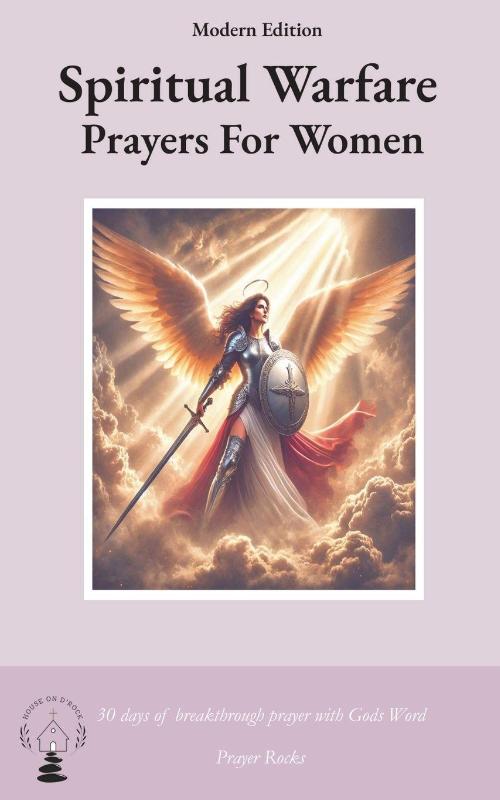 Spiritual Warfare Prayers for Women Modern Edition