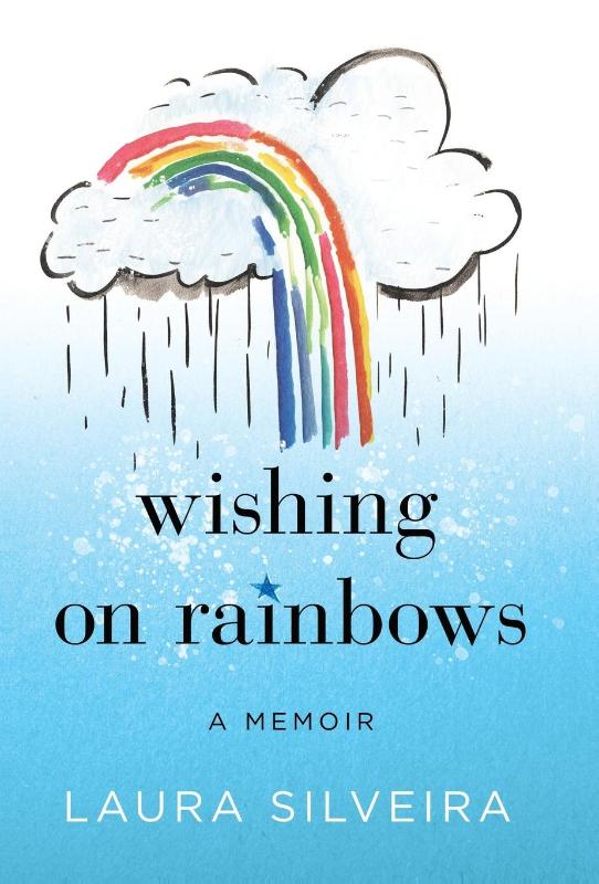 Silveira, L: Wishing on Rainbows