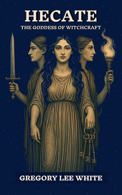 Hecate - The Goddess of Witchcraft