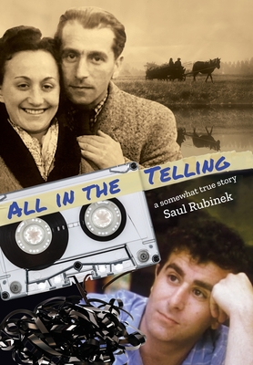 All in the Telling: a somewhat true story